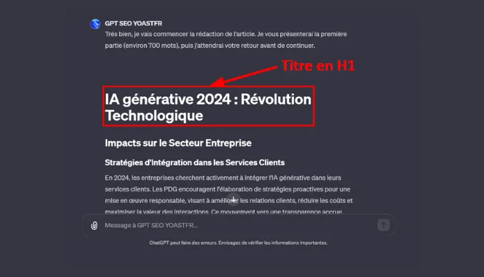 Capture d'écran montrant une partie de l'interface de l'outil "GPT SEO YOASTFR". Un titre de niveau H1 "IA générative 2024 : Révolution Technologique" est en surbrillance. En dessous, le sous-titre "Impacts sur le Secteur Entreprise" suivi d'un texte introductif sur les stratégies d'intégration de l'IA générative dans les services clients en 2024. Le texte fait référence aux Programmes de Fidélisation de la Clientèle (PDC) et à l'amélioration des relations clients. Un message de l'outil indique "Très bien, je vais commencer la rédaction de l'article. Je vous présenterai la première partie (environ 700 mots), puis j'attendrai votre retour avant de continuer." Un avertissement en bas indique que "ChatGPT peut faire des erreurs. Envisagez de vérifier les informations importantes."