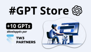 #GPT Store avec le logo d'OpenAI, une illustration d'un utilisateur d'ordinateur et le texte '+10 GPTs développés par TW3 PARTNERS'.