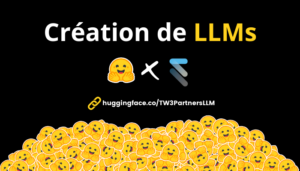 Création de LLMs par TW3 Partners